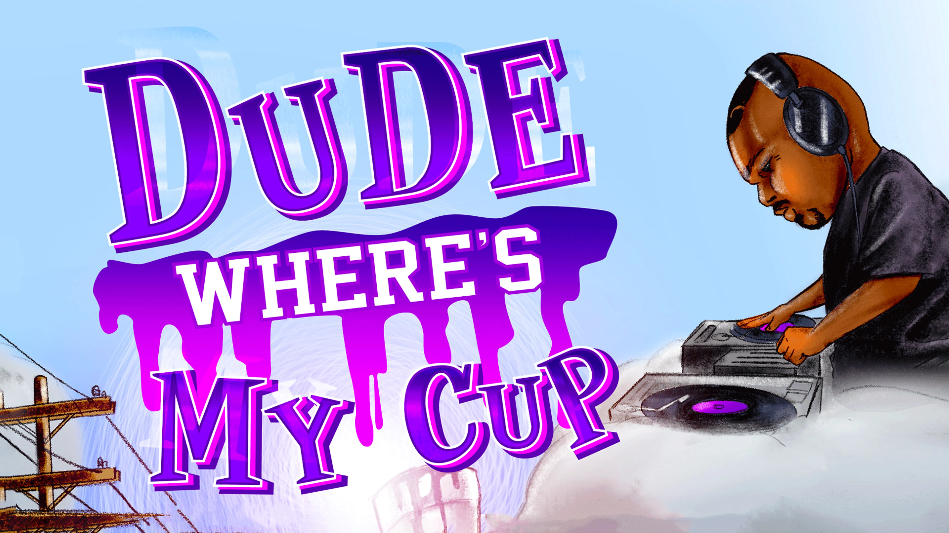 Dude Where's My Cup poster